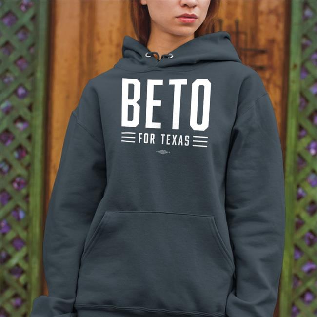 Beto O'Rourke Beto For Texas Hoodie Beto O'Rourke Store Merch AGA West Texas
