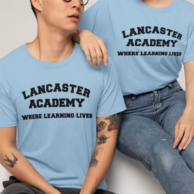 Kayserose2 Lancaster Academy Where Learning Lives Shirt Sarah Catherine Hook
