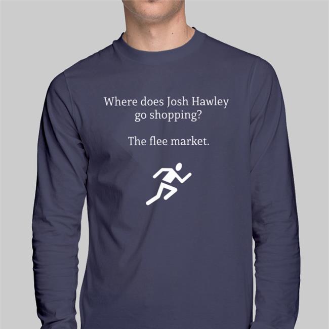 Where Does Josh Hawley Go Shopping The Flee Market Tee Look At Josh Hawley Run Bonfire Merch