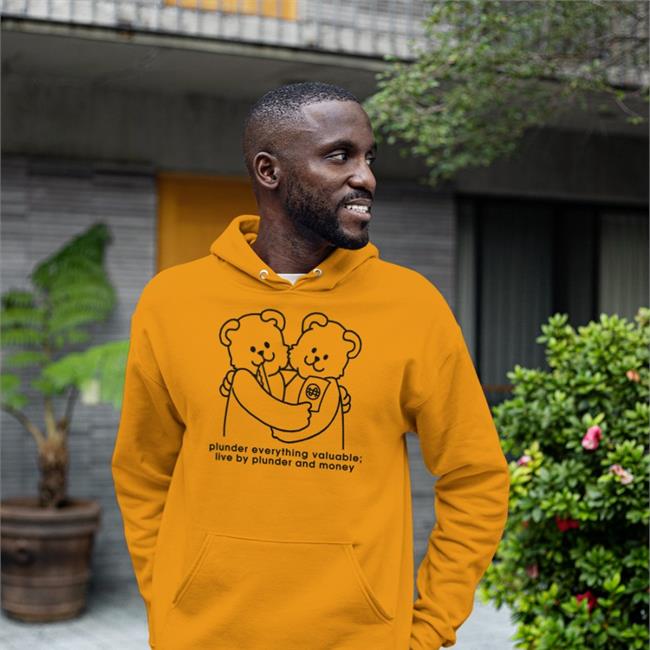 Shirts With Threatening Auras Plunder Everything Valuable Live By Plunder And Money Long Sleeve T Shirt