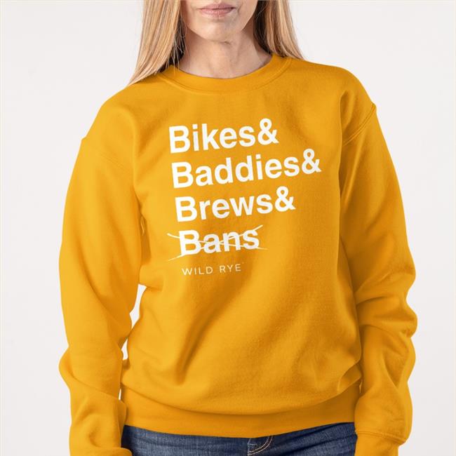 Bikes Baddies Brews And No Bans Long Sleeve T Shirt