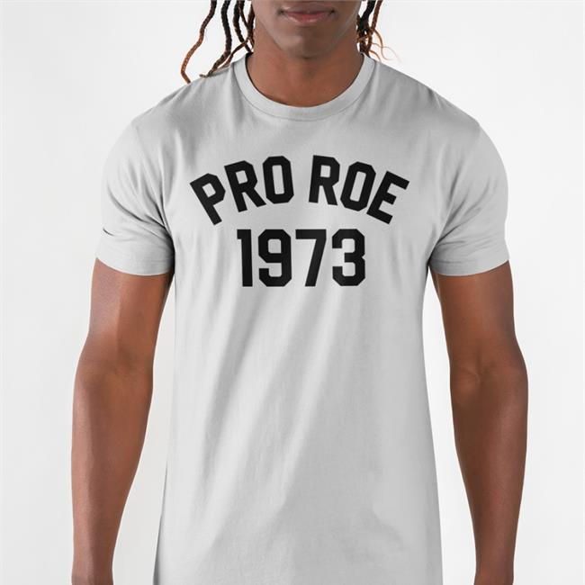 Pro Roe 1973 T-Shirt