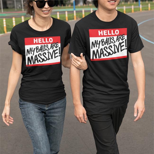 Be Miz My Balls Are Massive Tee