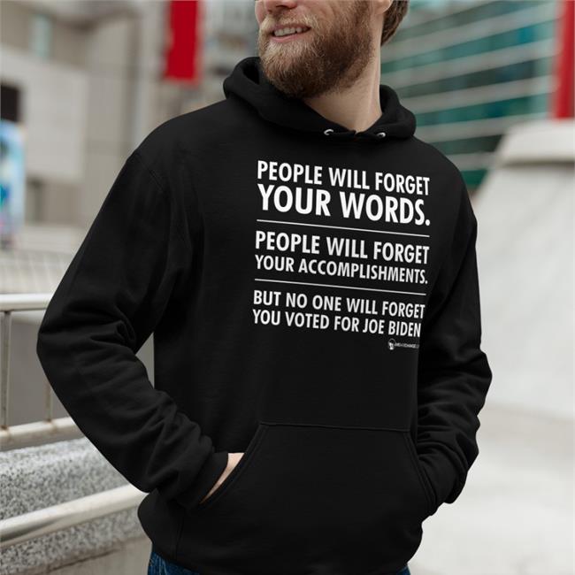 No One Will Forget Shirt