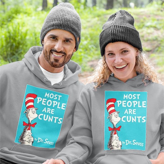 Most People Are Cunts By Dr Seuss Sweatshirt