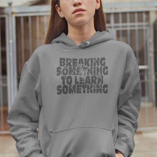 Mr. Build It Break Something To Learn Something Shirt