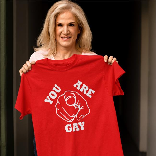 You Are Gay Tee