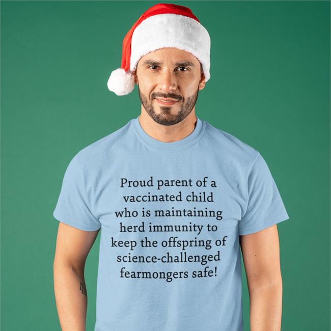 Boomer Core Merch Proud Parent Of A Vaccinated Child Who Is Maintaining Tee Shirt
