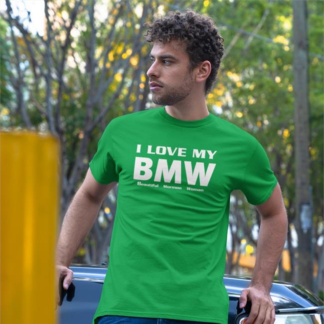 I Love My Bmw Beautiful Mormon Woman Shirt Black