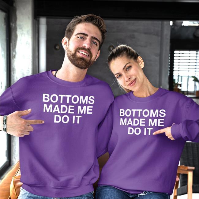 Weird Thrift Store Shirts Bottoms Made Me Do It Shirts Strange Thrift Bottoms Made Me Do It Hoodie