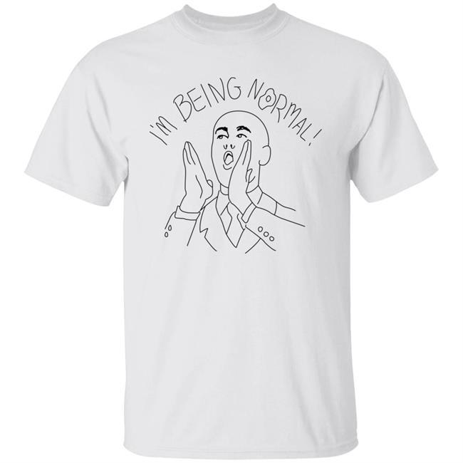I'm Being Normal Shirt Trevor Collins I'm Being Normal Shirt
