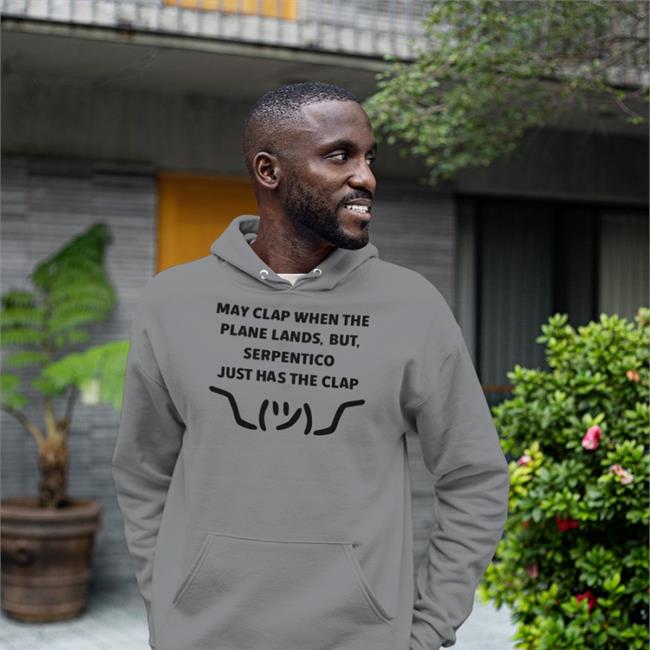 Nyla Nyla May Clap When The Plane Lands But Serpentico Just Has The Clap Long Sleeve Snakeman King Serpentico