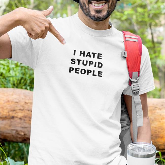 I Hate Stupid People Tee