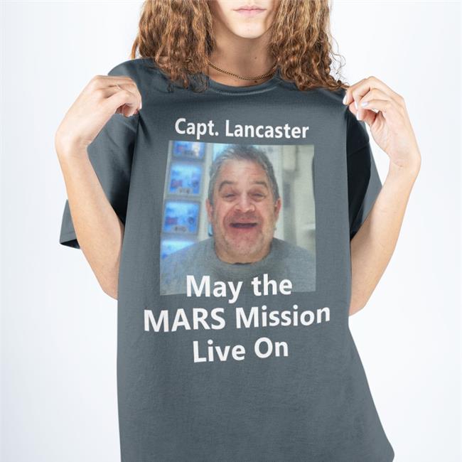 Capt Lancaster May The Mars Mission Live On Long Sleeve T Shirt