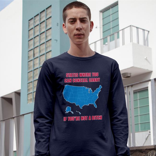 States Where You Can Conceal Carry If You're Not A Bitch T Shirt Ballistic Ink Merch Iraqveteran8888