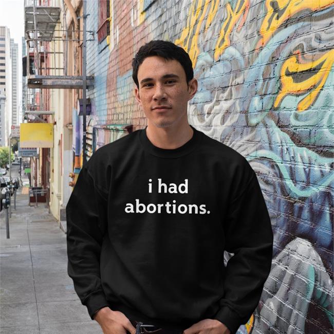 We Testify Shop I Had Abortions Tee Shirt Jennifer Driver