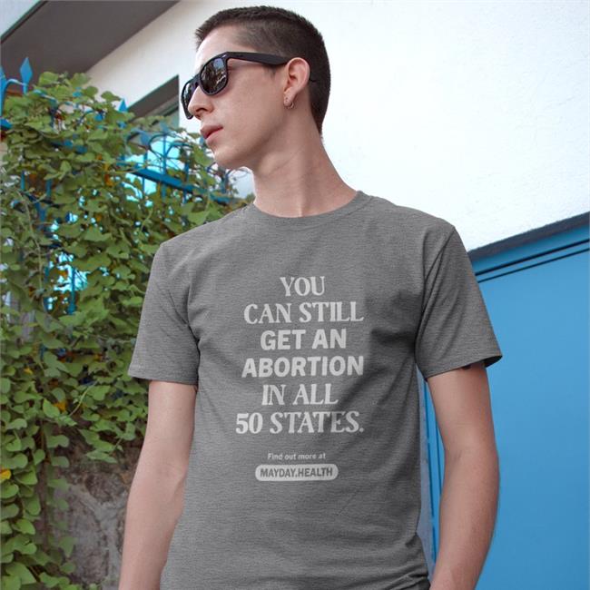 You Sue Bird Can Still Get An Abortion In All 50 States Find Out More At Mayday Health Shirts S10Bird You Can Still Get An Abortion In All 50 States Find Out More At Mayday Health T Shirt Sue Bird