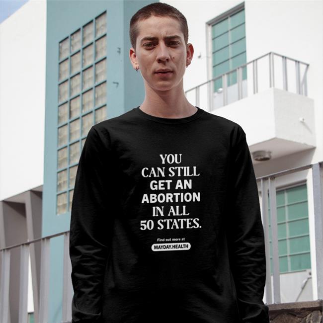 You Sue Bird Can Still Get An Abortion In All 50 States Find Out More At Mayday Health Shirts Sue Bird You Can Still Get An Abortion In All 50 States Find Out More At Mayday Health T Shirt S10Bird