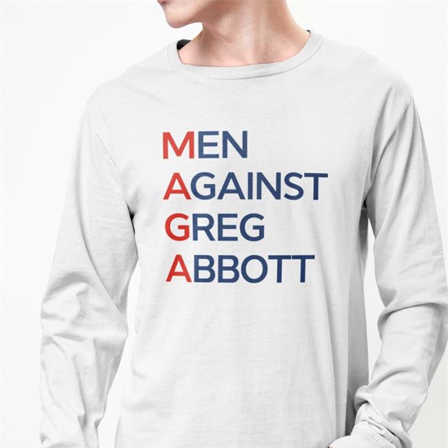 Men Against Greg Abbott Tee Shirt Mothers Against Greg Abbott Merch Zachary Petrizzo Demonstrator From Morton's Steakhouse