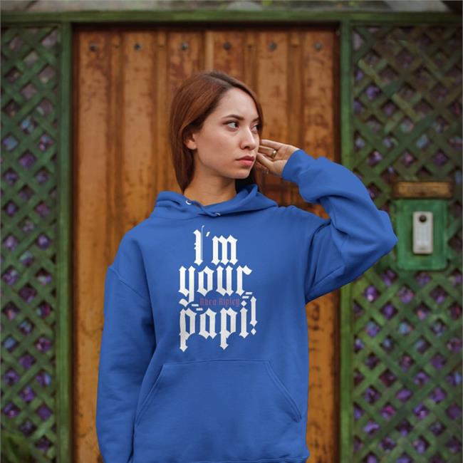 I'm Your Papi Hoodie
