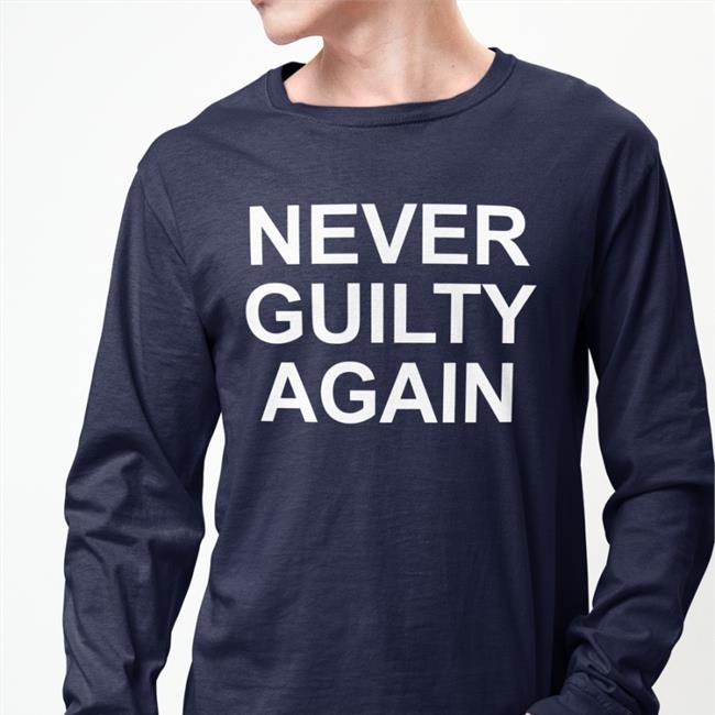 Never Guilty Again Tee