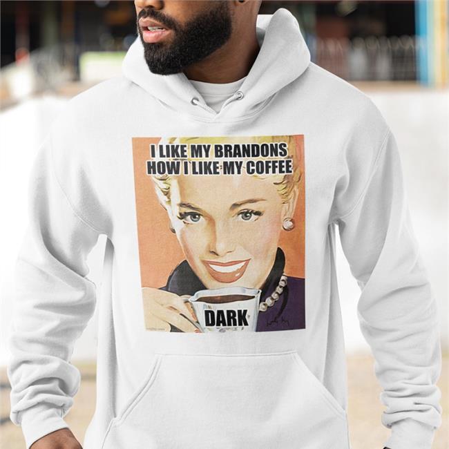 The White House I Like My Brandons How I Like My Coffee Dark Shirt Theonly313girl