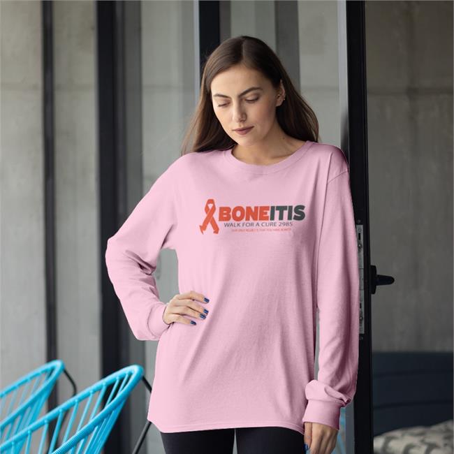 Boneitis Walk For A Cure 2985 Our Only Regret Is That You Have Bonitis Shirts