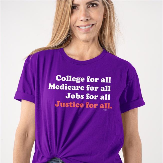 College For All Medicare For All Jobs For All Justice For All Long sleeve T Shirt