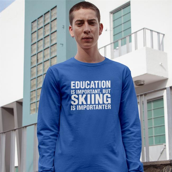 Education Is Important But Skiing Is Importanter T-Shirt Florian Ederer