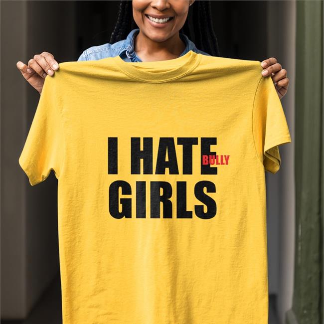 Copkiller1999 I Hate Bully Girls Shirts