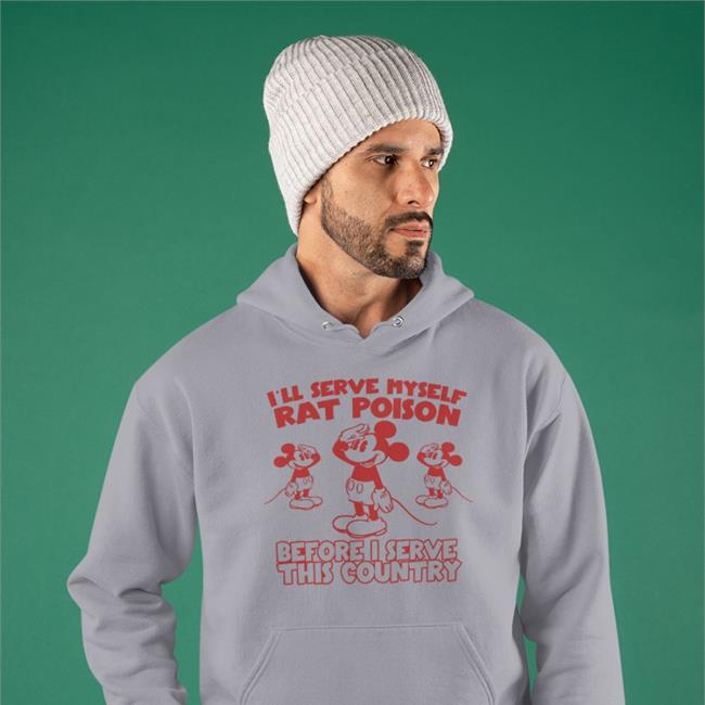 Shirts That Go Hard I’Ll Serve Myself Rat Poison Before I Serve This Country Ringer Tees