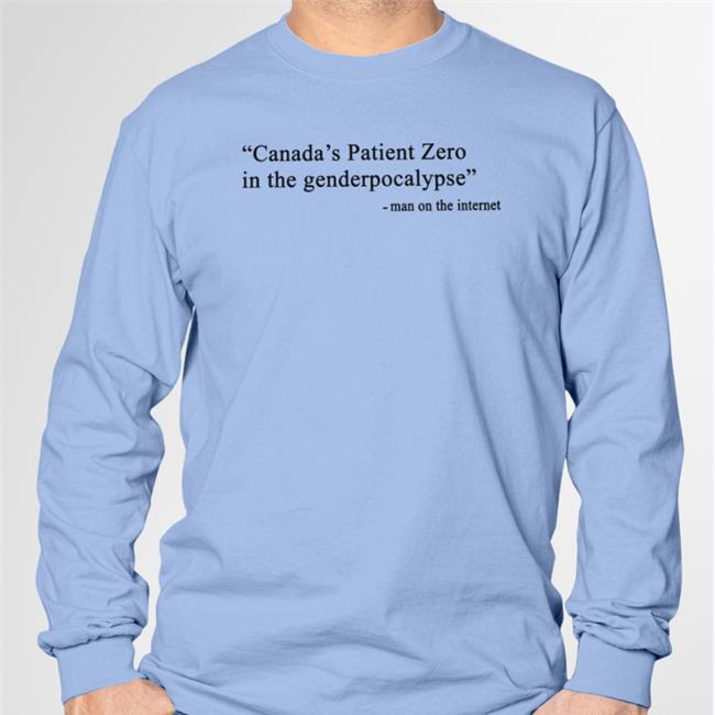 Canada's Patient Zero In The Grandmapocalypse Man On The Internet T Shirt