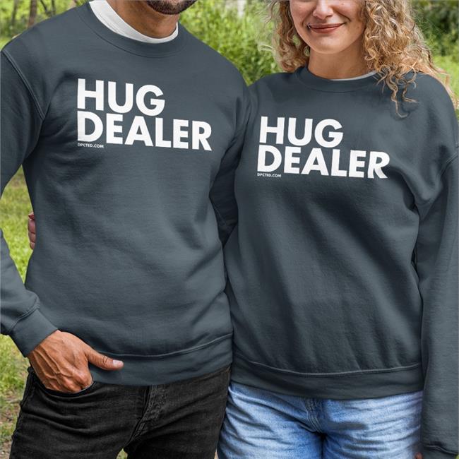Hug Dealer Shirt