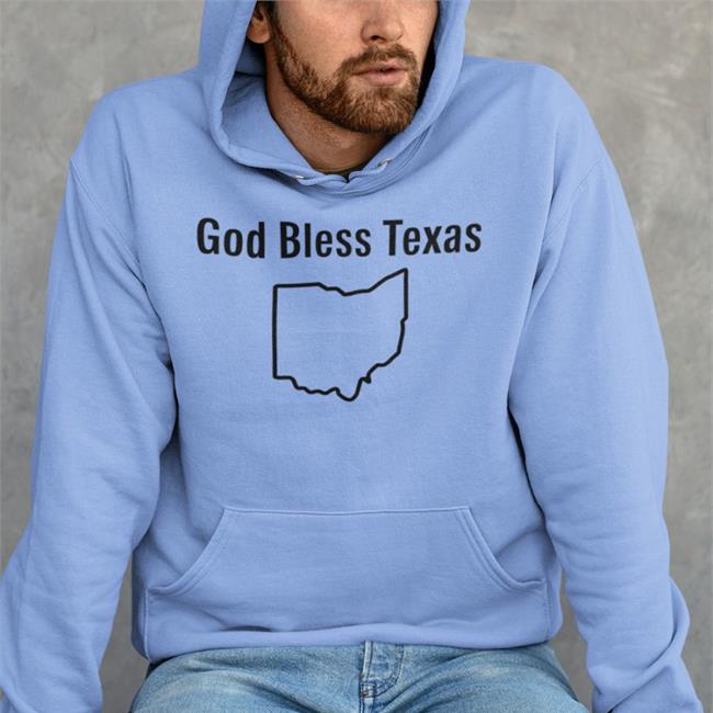 God Bless Texas Ohio Tee Shirt Lucca International Merch Shirts That Go Hard