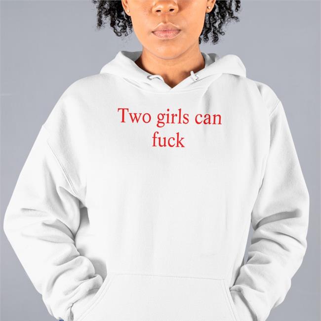 Two Girls Can Fuck Tee Shirt