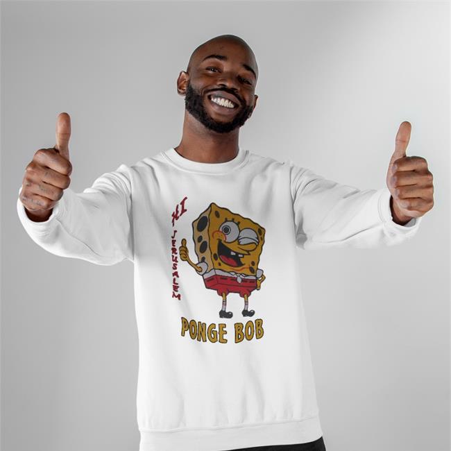 Hi Jerusalem Ponge Bob New Hoodie Poorly Translated Shirts