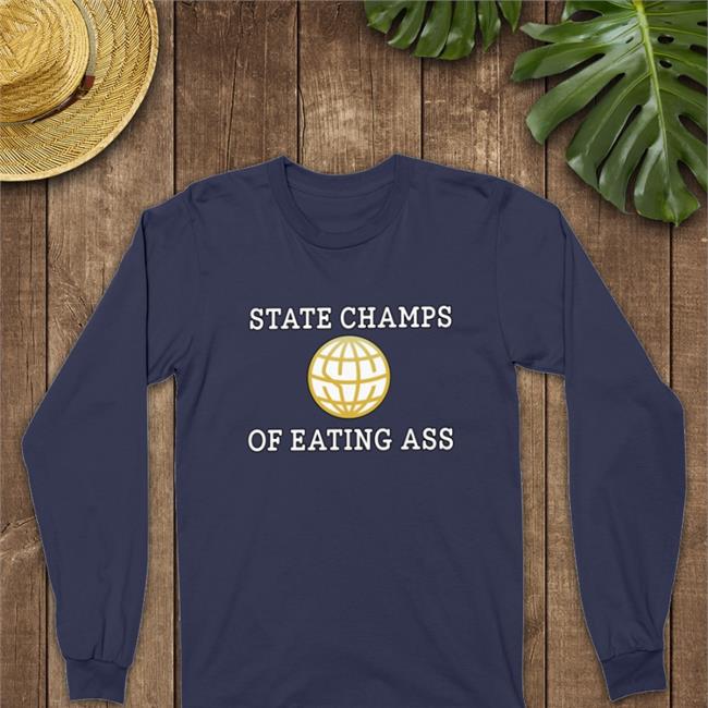State Champs Of Eating Ass Hooded Sweatshirt Ryan Scott Graham