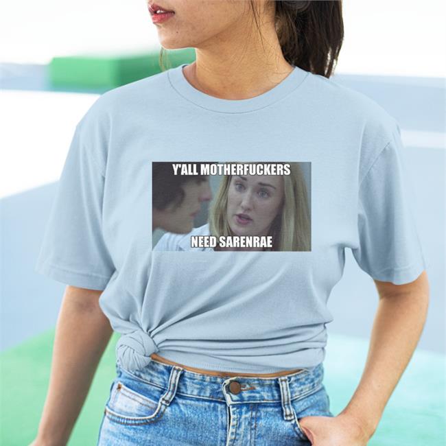 Y'all Motherfuckers Need Sarenrae Shirts