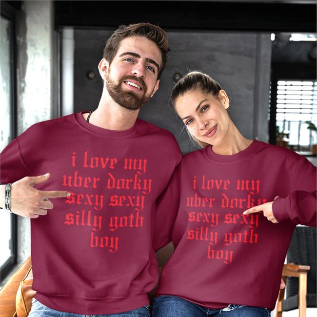 I Love My Uber Dorky Sexy Sexy Silly Goth Boy T Shirt I Love My Uber Dorky Sexy Sexy Silly Goth Boy T-Shirt