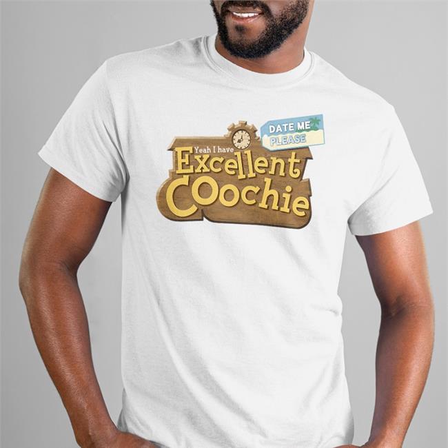 Yeah I Have Excellent Coochie Date Me Please Sweatshirt