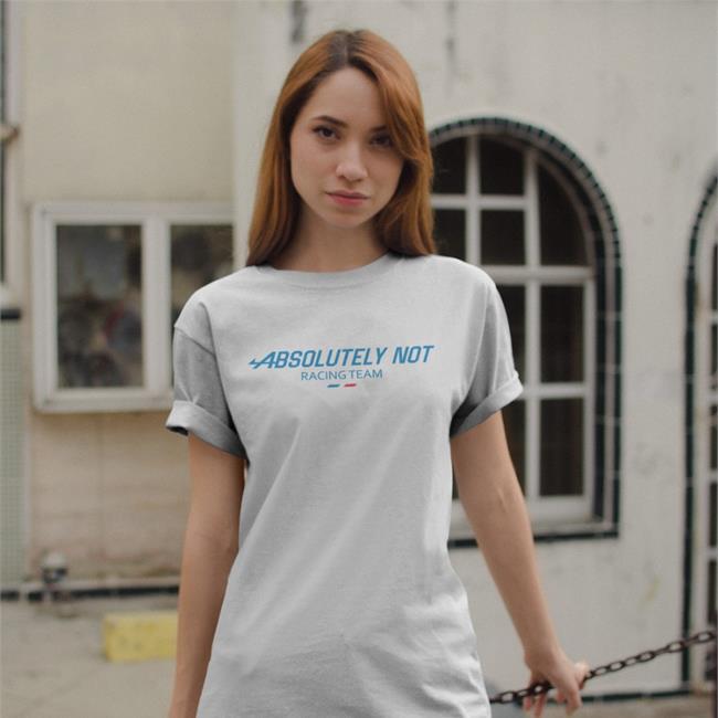 Absolutely Not Racing Shirt