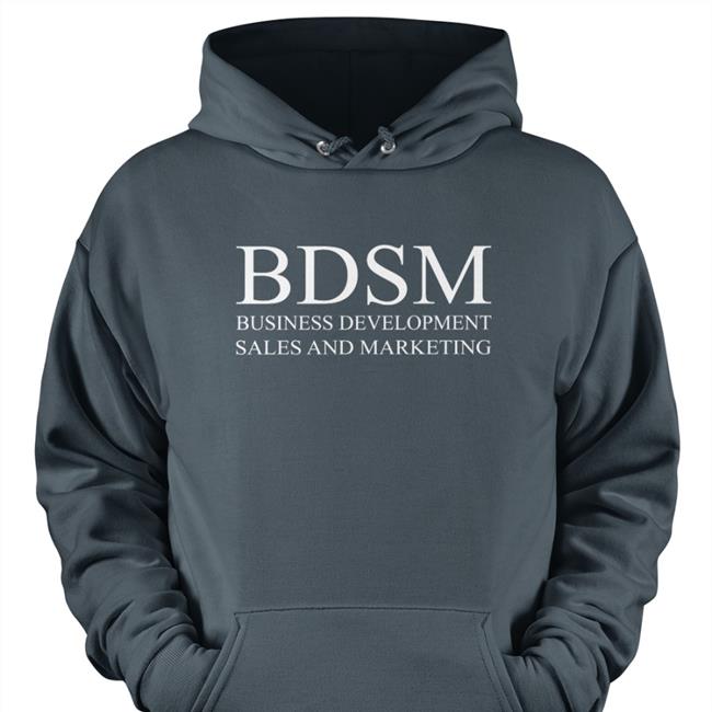 Business Development Sales And Marketing Shirt Shirts That Go Hard