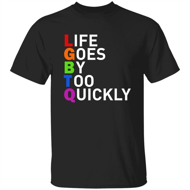 Life Goes By Too Quickly Shirt Tshayingwe Lukanyomngqolo