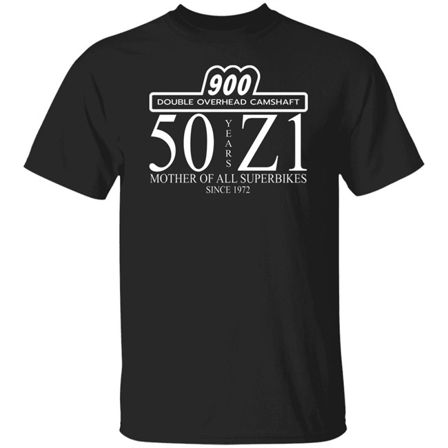 50 Years of Kawasaki 71 Motorcycles Anniversary T Shirt 900 Double Overhead Camshaft 50 Years 71 Mother Of All Superbikes Since 1972 Shirts