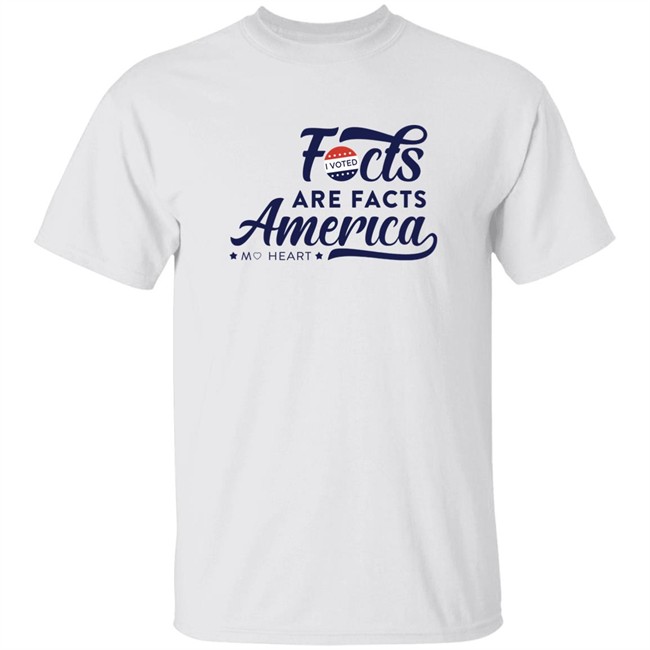 Monique Heart Shop Facts Are Facts Voting America Shirt