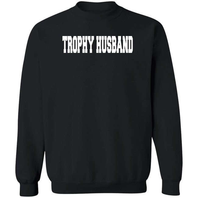 Neil Diamond Trophy Husband Sweatshirt Shirt