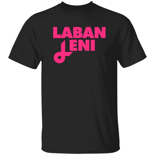 Jake Ejercito Laban Leni Shirt Leni Robredo
