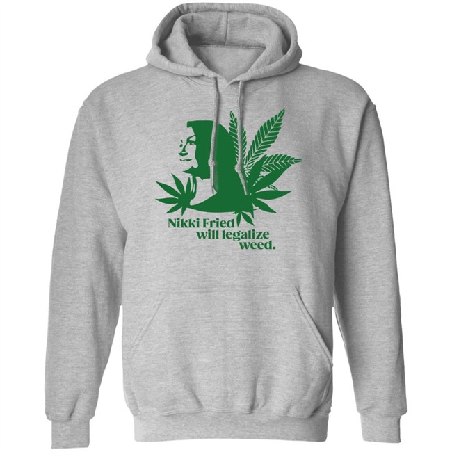 Nikki Fried Good Stock Company Merch Nikki Fried Will Legalize Weed Shirt Nikki Fried Good Stock Company Merch Nikki Fried Will Legalize Weed Shirt
