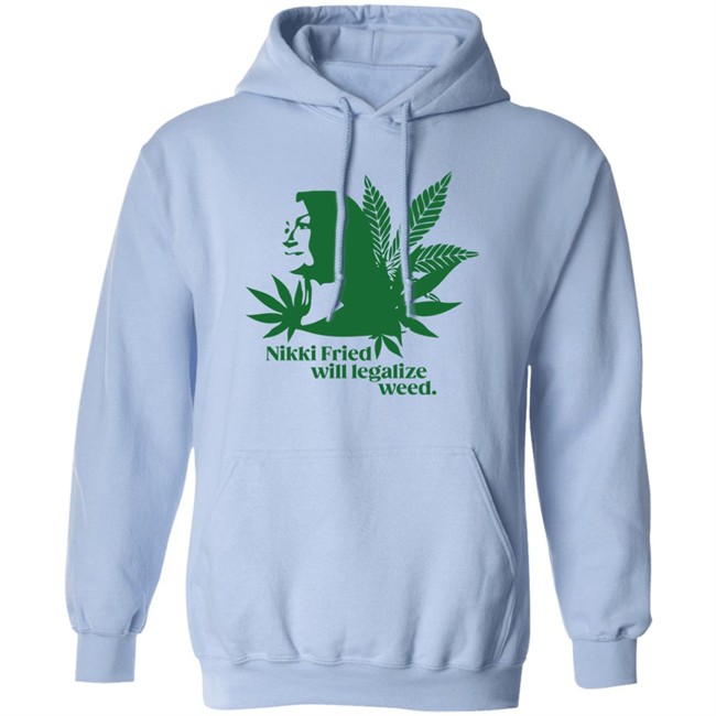 Nikki Fried Good Stock Company Merch Nikki Fried Will Legalize Weed Shirt Nikki Fried Good Stock Company Merch Nikki Fried Will Legalize Weed Shirt