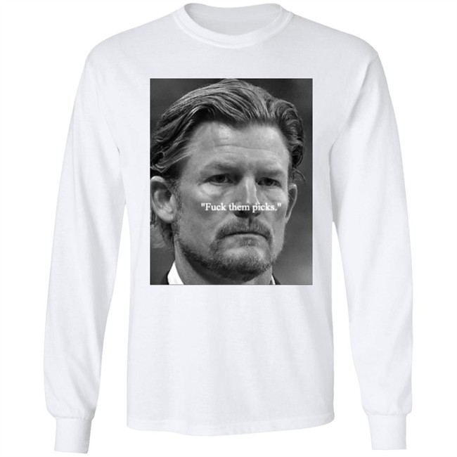 Les Snead Fuck Them Picks Long Sleeve T Shirt Rams Gm Les Snead Brgridiron
